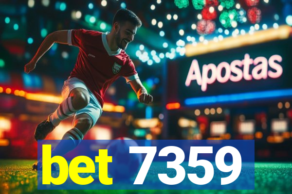 bet 7359